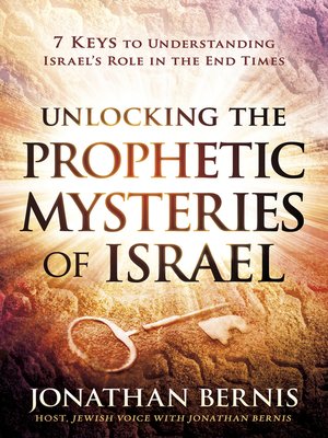cover image of Unlocking the Prophetic Mysteries of Israel